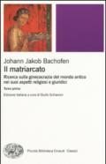 Il matriarcato. Ricerca sulla ginecocrazia nel mondo antico nei suoi aspetti religiosi e giuridici