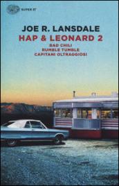 Hap & Leonard 2: Bad Chili. Rumble Tumble. Capitani oltraggiosi (Super ET)