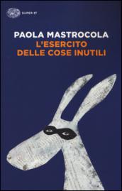 L'esercito delle cose inutili