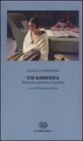 Un'assenza. Racconti, memorie, cronache 1933-1988