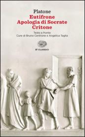 Eutifrone-Apologia di Socrate-Critone. Testo greco a fronte