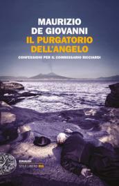 Il purgatorio dell'angelo: Confessioni per il commissario Ricciardi (Le indagini del commissario Ricciardi Vol. 14)