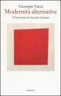 Modernità alternative. Il Novecento di Antonio Gramsci