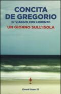 Un giorno sull'isola: in viaggio con Lorenzo (Super ET)