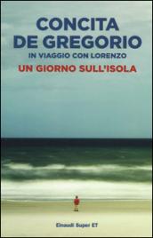 Un giorno sull'isola: in viaggio con Lorenzo (Super ET)