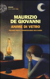 Anime di vetro. Falene per il commissario Ricciardi