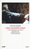 Una quadrilogia: L'odore assordante del bianco-Processo a Dio-Memorie del boia-La fine di Shavuoth