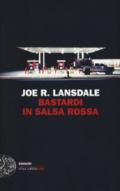 Bastardi in salsa rossa (Ciclo Hap & Leonard Vol. 10)