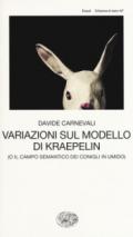 Variazioni sul modello di Kraepelin: (o il campo semantico dei coniglio in umido) (Collezione di teatro Vol. 447)