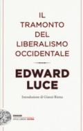 Il tramonto del liberalismo occidentale (Einaudi. Stile libero extra)