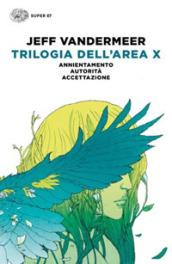 Trilogia dell'Area X: Annientamento-Autorità-Accettazione