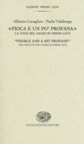 «Fioca e un po' profana». La voce del sacro in Primo Levi-«Feeble and a bit profane». The voice of the sacred in Primo Levi