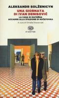 Una giornata di Ivan Denisovic-La casa di Matrjona-Accadde alla stazione di Kocetovka. Ediz. integrale