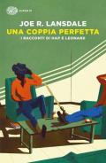 Una coppia perfetta. I racconti di Hap e Leonard