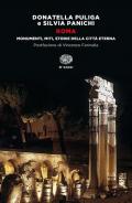 Roma. Monumenti, miti, storie della città eterna