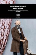 Karl Marx. Biografia intellettuale e politica (1857-1883)
