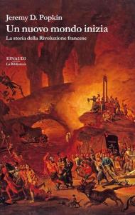 Un nuovo mondo inizia. La storia della Rivoluzione francese