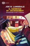 Il sorriso di Jackrabbit. Un'indagine di Hap & Leonard