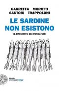Le sardine non esistono. Il racconto dei fondatori