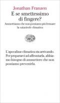 E se smettessimo di fingere? Ammettiamo che non possiamo più fermare la catastrofe climatica