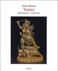 Tantra. Illuminazione e rivoluzione. Ediz. illustrata