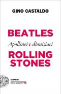 Beatles e Rolling Stones. Apollinei e dionisiaci