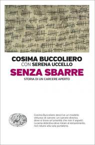 Senza sbarre. Storia di un carcere aperto