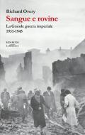 Sangue e rovine. La Grande guerra imperiale, 1931-1945