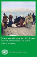 In un mondo sempre più piccolo. Le correnti transnazionali dal 1870 al 1945