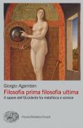 Filosofia prima filosofia ultima. Il sapere dell’Occidente fra metafisica e scienze