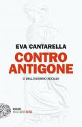 Contro Antigone o dell’egoismo sociale