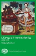 L' Europa e il mondo atlantico (1350-1750)