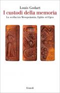 I custodi della memoria. Lo scriba tra Mesopotamia, Egitto ed Egeo