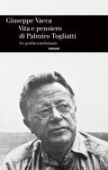 Vita e pensiero di Palmiro Togliatti. Un profilo intellettuale