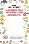 Mangiare fino all'estinzione. I cibi piú rari del mondo e perché dobbiamo salvarli