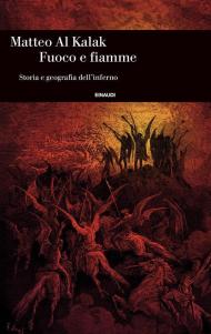 Fuoco e fiamme. Storia e geografia dell’inferno