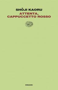 Attenta, Cappuccetto Rosso