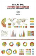 I numeri non mentono. Brevi storie per capire il mondo