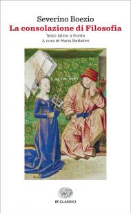 La consolazione di Filosofia. Testo latino a fronte