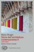 Storia dell'architettura contemporanea II (1945-2023) Edizione riveduta e ampliata