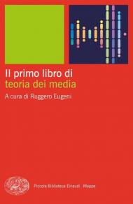 Il primo libro di teoria dei media