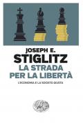 La strada per la libertà. L’economia e la società giusta