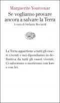 Se vogliamo provare ancora a salvare la Terra