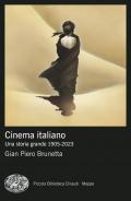 Cinema italiano. Una storia grande 1905-2023