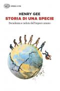 Storia di una specie. Decadenza e caduta dell'impero umano