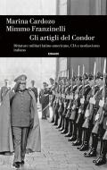 Gli artigli del Condor. Dittature militari latino-americane, CIA e neofascismo italiano