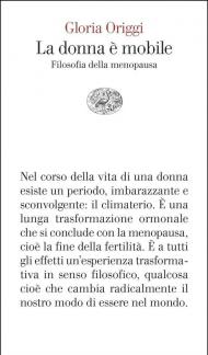La donna è mobile. Filosofia della menopausa