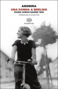 Una donna a Berlino. Diario aprile-giugno 1945