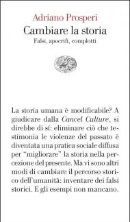 Cambiare la storia. Falsi, apocrifi, complotti