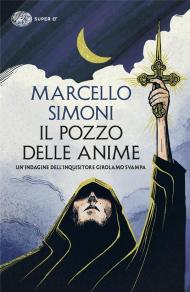 Il pozzo delle anime. Un’indagine dell’inquisitore Girolamo Svampa